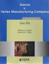 cover of GARCIA V. VERTEX MANUFACTURING COMPANY Second Edition Case File