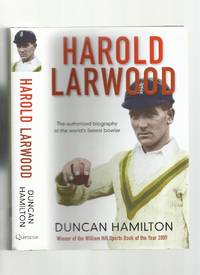 Harold Larwood by Hamilton, Duncan - 2009