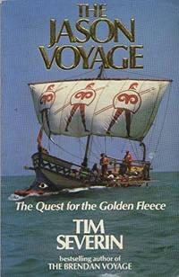 The Jason Voyage: The Quest for the Golden Fleece by Severin, Tim