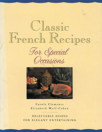 Classic French resipes for special occasions.…