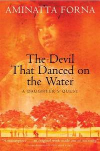 The Devil That Danced on the Water : A Daughter's Quest