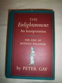 The Enlightenment: An Interpretation - The Rise of Modern Paganism