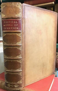 The Works of Alfred Lord Tennyson Poet Laureate by Tennyson, Alfred Lord - 1899