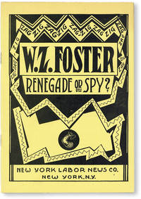 image of W.Z. Foster--Renegade or Spy
