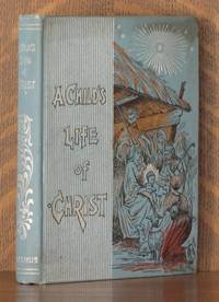 cover of A CHILD'S LIFE OF CHRIST