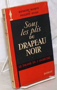 image of Sous les plis du Drapeau Noir: Le Drame de L'Anarchie