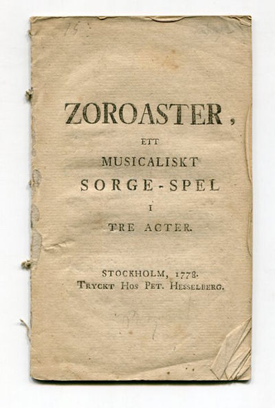 Zoroaster, ett musicaliskt sorge-spel i tre acter.