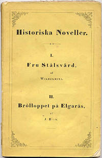Historiska noveller. I. Fru Stålsvärd, af…