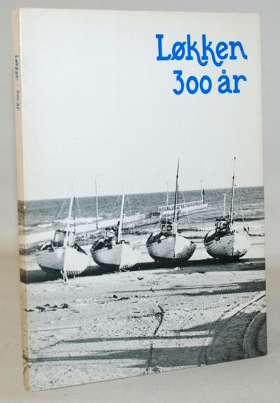 Løkken - 300 år - kapitler om en by.