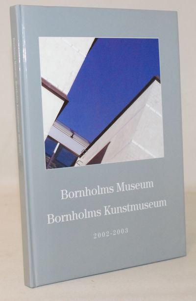 Bornholms Museum, Bornholms Kunstmuseum 2002-2003.