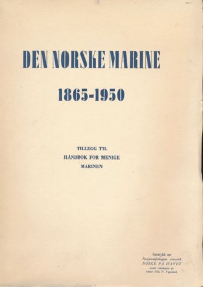 Den Norske Marine. 1865 - 1950