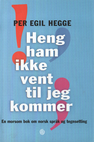 Heng ham ikke vent til jeg kommer.. En morsom bok…