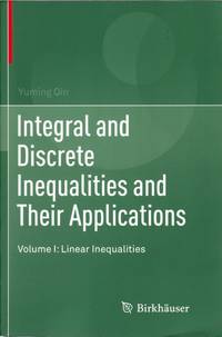 Integral and Discrete Inequalities and Their Applications Volume  I: Linear Inequalities