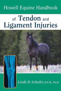 Howell Equine Handbook of Tendon and Ligament Injuries (Howell Equestrian Library (Paperback))