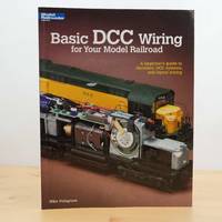 Basic DCC Wiring for Your Model Railroad: A Beginner's... by Mike Polsgrove