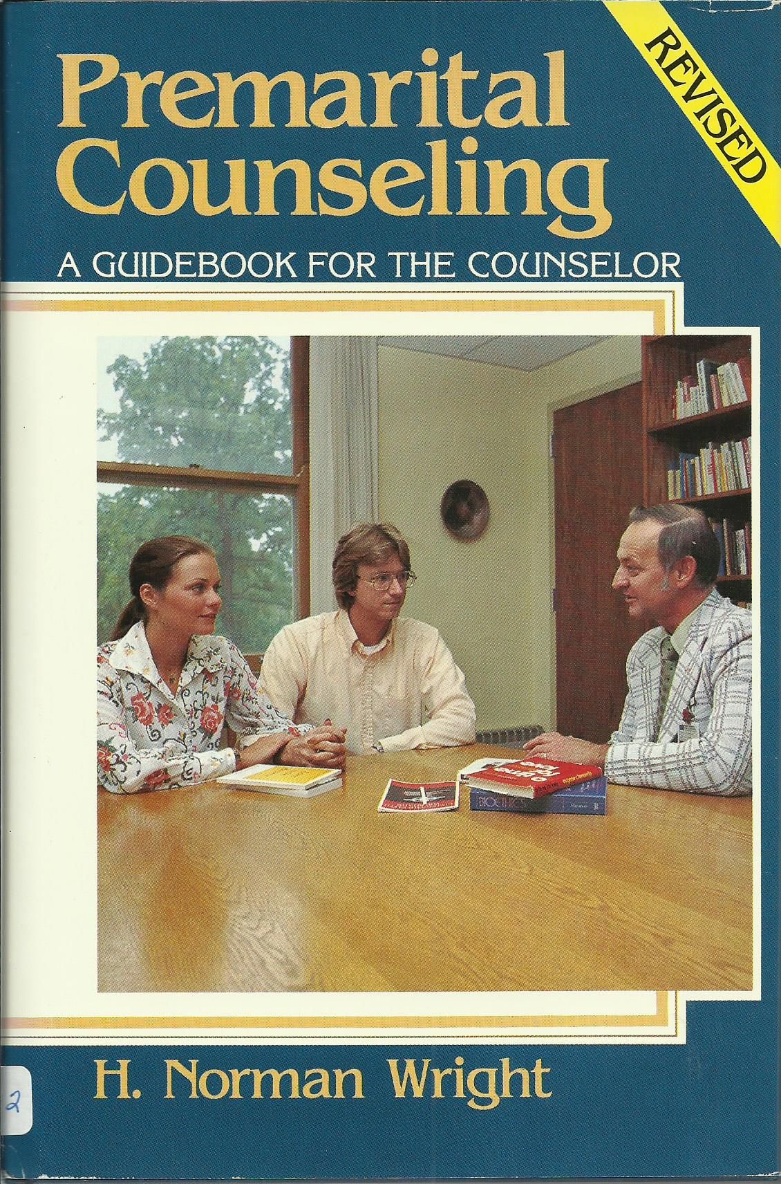 Premarital Counseling A Guidebook for the Counselor by H. Norman Wright Hardcover 1982