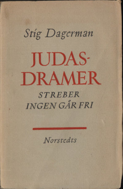JUDASDRAMER. Streber / Ingen går fri.