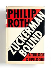 ZUCKERMAN BOUND: The Ghost Writer, Zuckerman Unbound, The Anatomy Lesson, Epilogue: The Prague Orgy