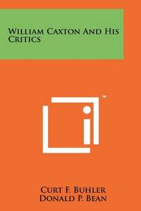 cover of William Caxton and His Critics