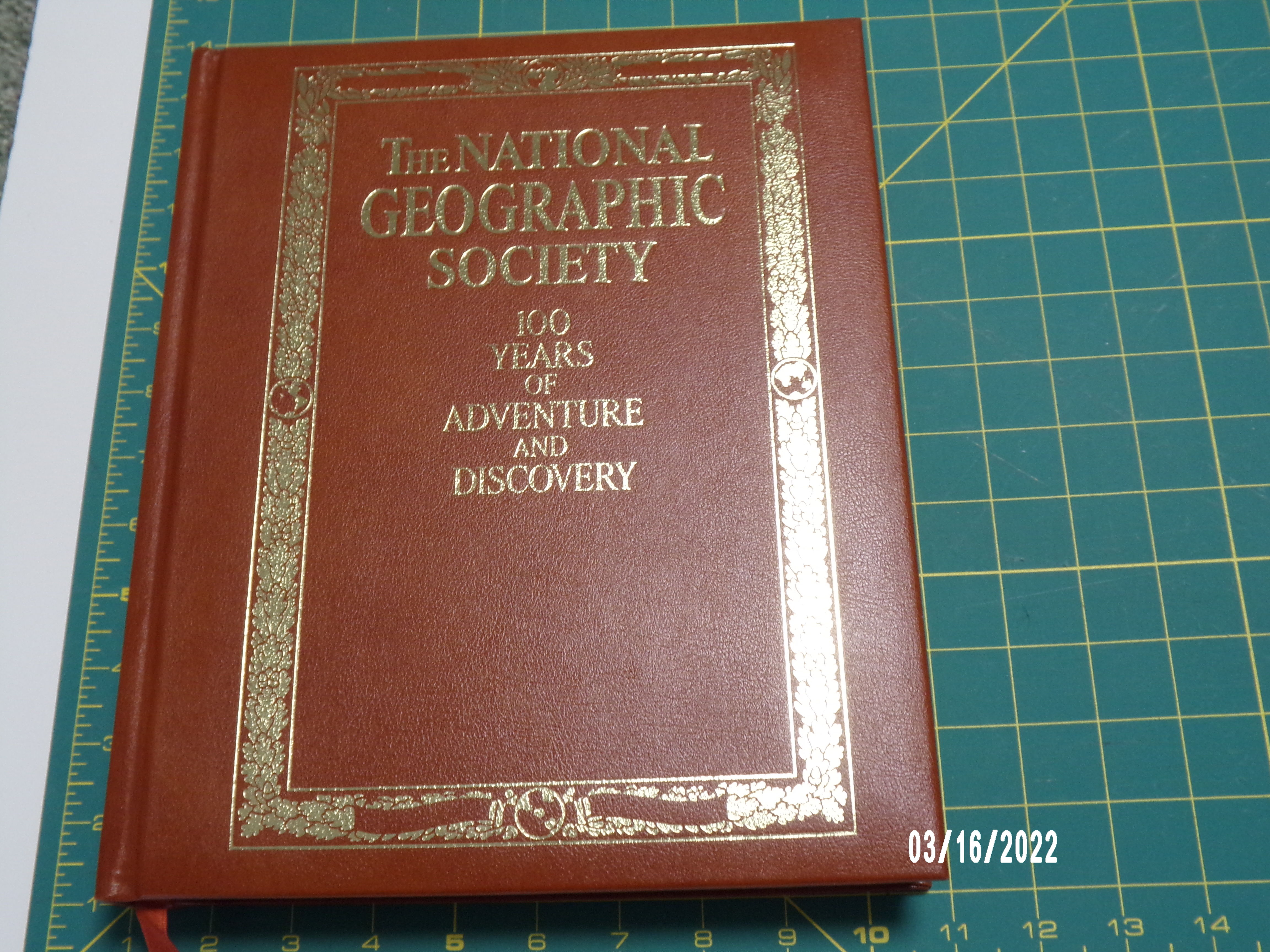 The National Geographic Society: 100 Years of Adventure and 