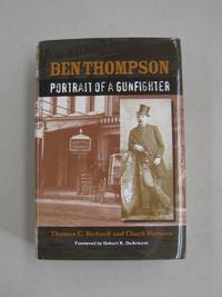 image of Ben Thompson; Portrait of a Gunfighter