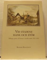 Vid stadens hank och stör. Tullstugor, portar och…