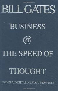 image of Business @ the Speed of Thought: Using a Digital Nervous System