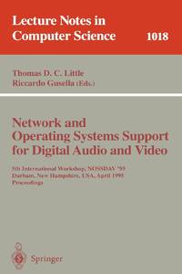 Network and Operating Systems Support for Digital Audio and Video : 5th International Workshop,...