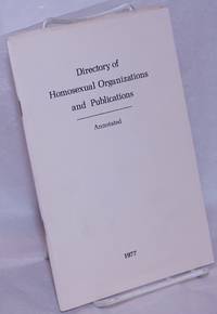 Directory of Homosexual Organizations and Publications, 1977 edition by Copely, Ursula Enters, compiler - 1977