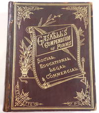 Gaskell's Compendium of Forms, Educational, Social, Legal and Commercial...