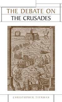The Debate on the Crusades, 1099-2010