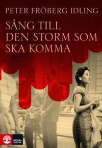 Sång till den storm som ska komma. Roman.