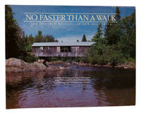 NO FASTER THAN A WALK The Covered Bridges of New Brunswick