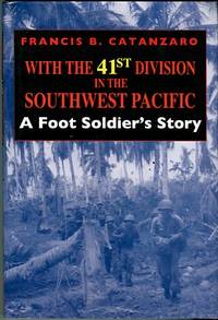 cover of With The 41st Division In The Southwest Pacific: A Foot Soldier's Story