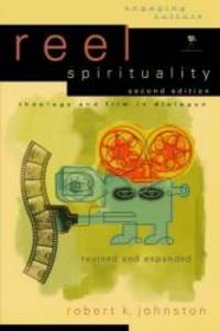 image of Reel Spirituality: Theology and Film in Dialogue (Engaging Culture)
