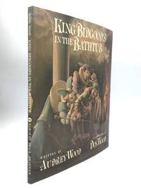 KING BIDGOOD&#039;S IN THE BATHTUB by Wood, Audrey - 1985