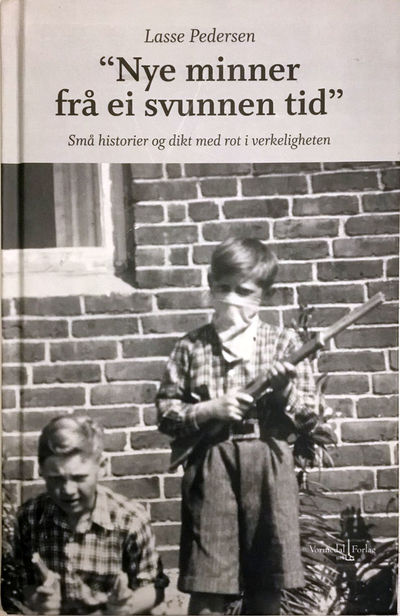 Nye minner frå ei svunnen tid. Små historier og…