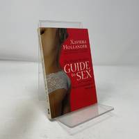 The Happy Hooker's Guide to Sex: 69 Orgasmic Ways to Pleasure a Woman