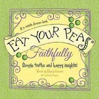 Eat Your Peas Faithfully: A 3-Minute Forever Book