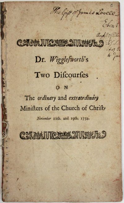 SOME DISTINGUISHING CHARACTERS OF THE EXTRAORDINARY AND ORDINARY MINISTERS OF THE CHURCH OF CHRIST, BRIEFLY CONSIDERED, IN TWO DISCOURSES DELIVERED AT THE PUBLICK LECTURES, IN HARVARD-COLLEGE, NOVEMBER 12TH AND 19TH. 1754. AFTER THE REVEREND MR. WHITEFIELD'S PREACHING AT CAMBRIDGE