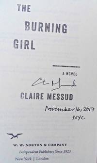 The Burning Girl: A Novel (SIGNED, DATED, NYC)