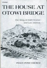 image of The House at Otowi Bridge: The Story of Edith Warner and Los Alamos (Zia Books)
