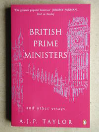 British Prime Ministers and Other Essays.