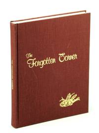 The Forgotten Corner: A History of the Communities of Comrey, Catchem, Hooper - Pendland, Onefour, Wild Horse… by Beatrice: Editors Olive; Kusler - First Edition - 1981 - from RareNonFiction.com (SKU: 137H4732)