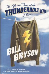 The Life and Times of the Thunderbolt Kid: A Memoir (signed bookplate) by Bryson, Bill