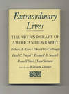 Extraordinary Lives: the Art and Craft of American Biography  - 1st  Edition/1st Printing