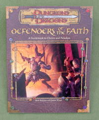 Defenders of the Faith: A Guidebook to Clerics and Paladins (Dungeon & Dragons d20 3.0...