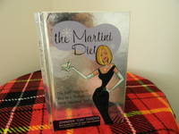 The Martini Diet: The Self-Indulgent Way to a Thinner, More Fabulous You! by Jennifer Sander - first - 2004 - from Hall's Well Books (SKU: SAN-8134)
