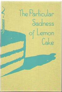 The Particular Sadness of Lemon Cake de BENDER, Aimee - 2010