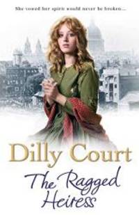 The Ragged Heiress by Dilly Court - 2010-08-03